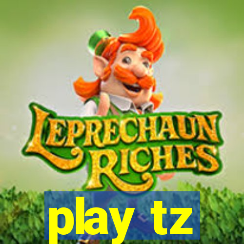 play tz